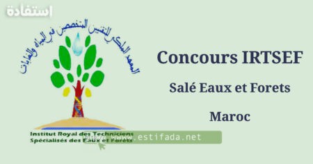 Concours IRTSEF Salé Eaux et Forets Maroc 2023-2024
