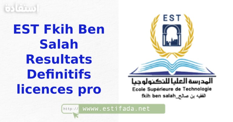 EST Fkih Ben Salah Resultats Definitifs licences pro