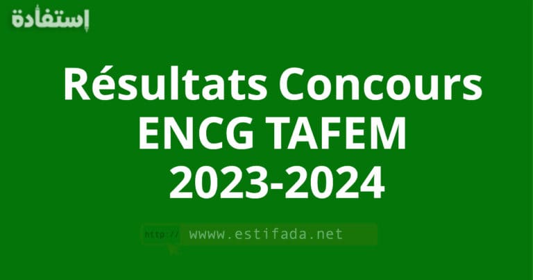 Résultats Concours ENCG TAFEM