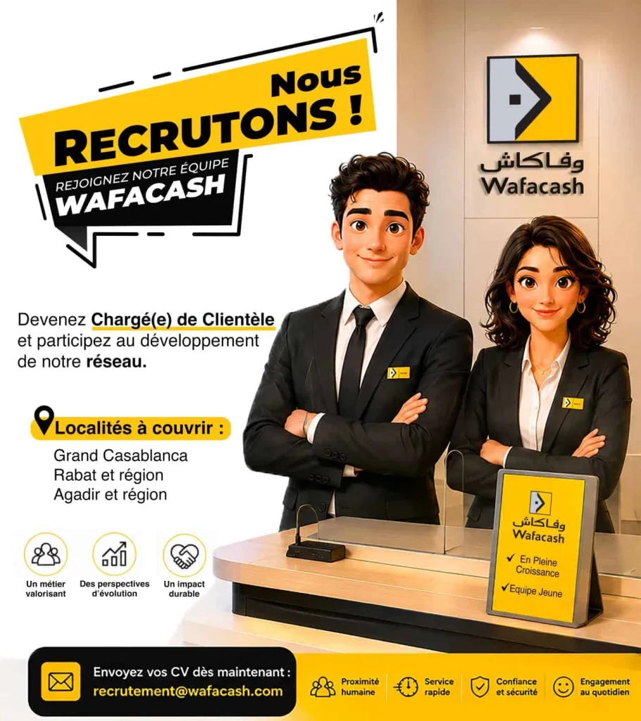 Wafacash recrute des Chargees de Clientele a Casablanca Rabat et Agadir Wafacash recrute des Chargees de Clientele a Casablanca Rabat et Agadir